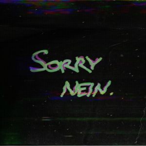 Sorry nein