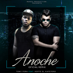Anoche (Oficial Remix)