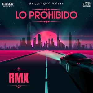 LO PROHIBIDO REMIX (feat. ANDREW DC, HOMER ZOMBER, JAYDENNY, ALEM, RILA & DITO LZ)