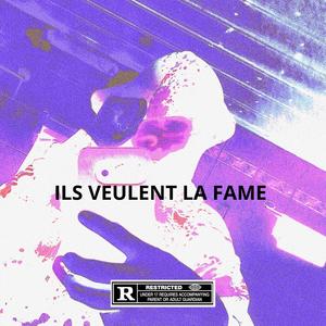 Ils veulent la fame