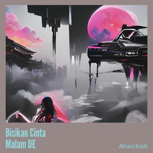 Bisikan Cinta Malam Oe
