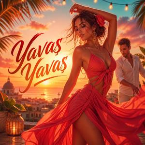 Yavaş Yavaş
