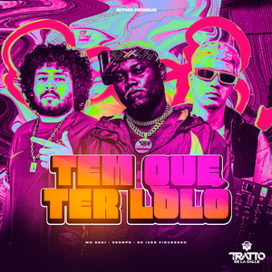 Tem Que Ter Loló (Ritmo Dengue)