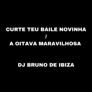 CURTE TEU BAILE NOVINHA / A OITAVA MARAVILHOSA