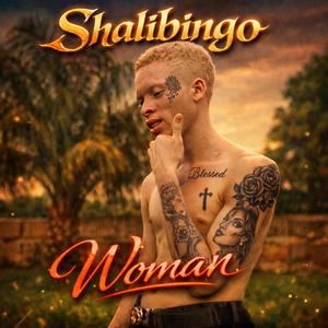 Woman (feat. Shalibingo)