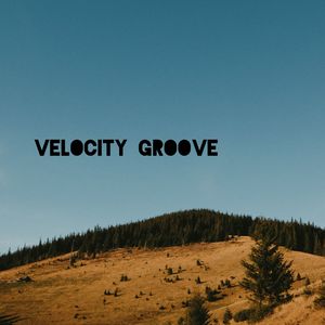 Velocity Groove