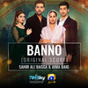 Sahir Ali Bagga - Banno (Original Score)