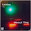 Levex - About This (Extended Mix)