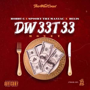 Dw33t33 (Money) (feat. Spooky the ManiaC & Delis)