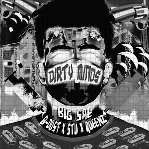 Dirty Minds (feat. B-Dust, STU & Queenz)
