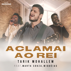 Aclamai Ao Rei (Live Sessions)