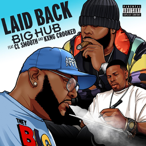 Laid Back (feat. CL Smooth & Kxng Crooked)