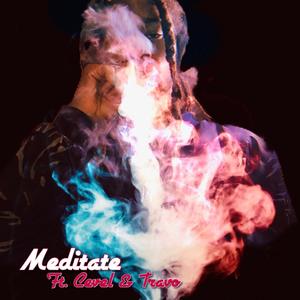 Meditate (feat. Cevel & Travo)