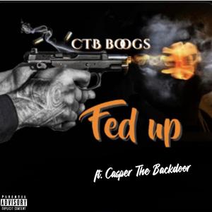 Fed Up (feat. Casper The Backdoor)