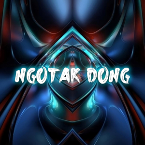 Ngotak Dong