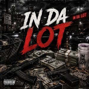 In Da Lot (feat. Jaydot2x, ej wed & luuh_dj)