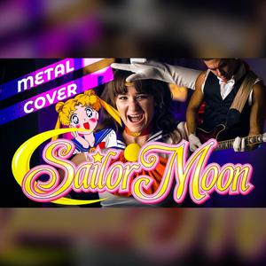 Sailor Moon Theme (feat. Sam Matlack) [ft.Sam Matlack] (Metal Version) (Metal Version)