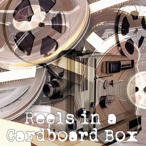 Reels in a Cardboard Box, ver. 2