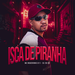 Isca de Piranha
