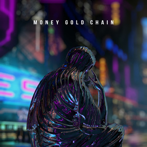 Money Gold Chain (feat. Kent Archie)