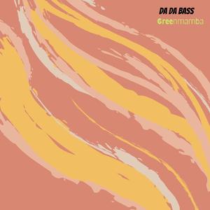 DA DA BASS