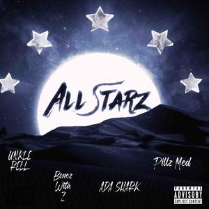 All Starz (feat. Unkle Rell, It’s Shark & Pillz Med)