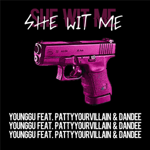 She Wit Me (feat. Pattyyourvillian & Dandee)