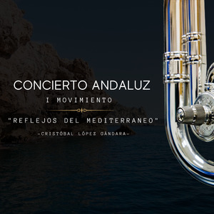 Obra para Corneta Concierto Andaluz - Reflejo del Mediterráneo