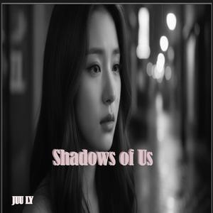 Shadows of Us