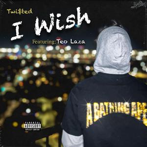 I wish (feat. Teo laza)