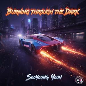 Burning Through the Dark