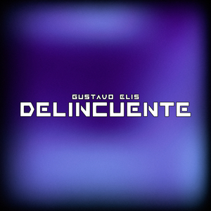 DELINCUENTE