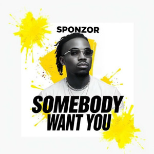 Somebody Want You