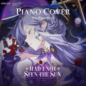 Had I Not Seen the Sun (Piano Cover)