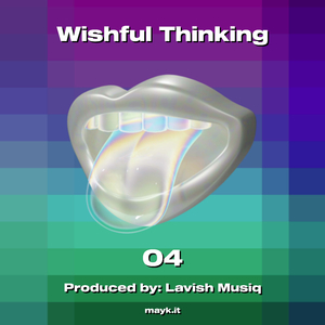 Wishful Thinking