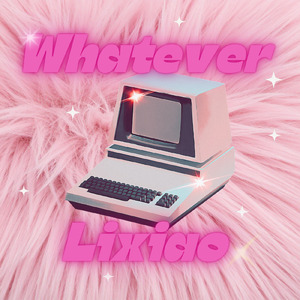 Whatever