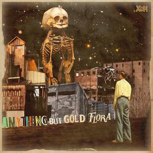 Anything But Gold Flora (feat. Beachsmoke)