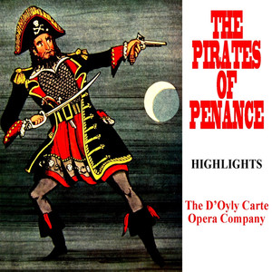 The Pirates Of Penzance, Act I, No 7: Oh, Is There Not One Maiden Breast