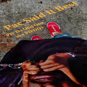 Pac Said It Best