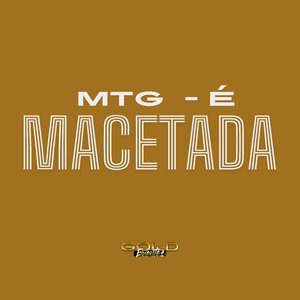 Mtg - É Macetada