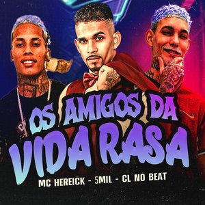 Os Amigos da Vida Rasa