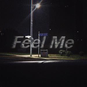 feel me