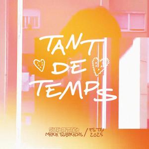 TANT DE TEMPS (MARIA SUBIRACHS & SALLARITMES)