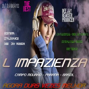 L Impazienza - Edit Remix Dee Jay Robson "Sistema Ítalo Dance"