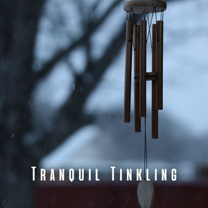 Tranquil Tinkling Melodies