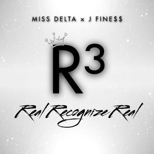 Real Recognize Real (feat. J FINE$$) (Explicit)