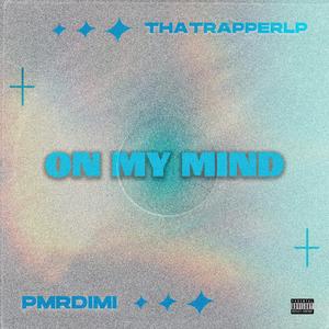 On My Mind (feat. PMRDimi)