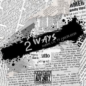 2ways (feat. 0nlokassh)