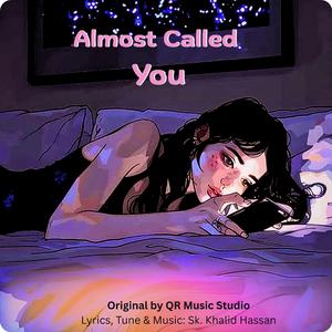 Almost Called You