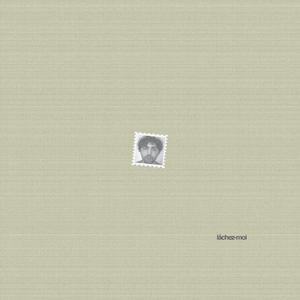lâchez-moi